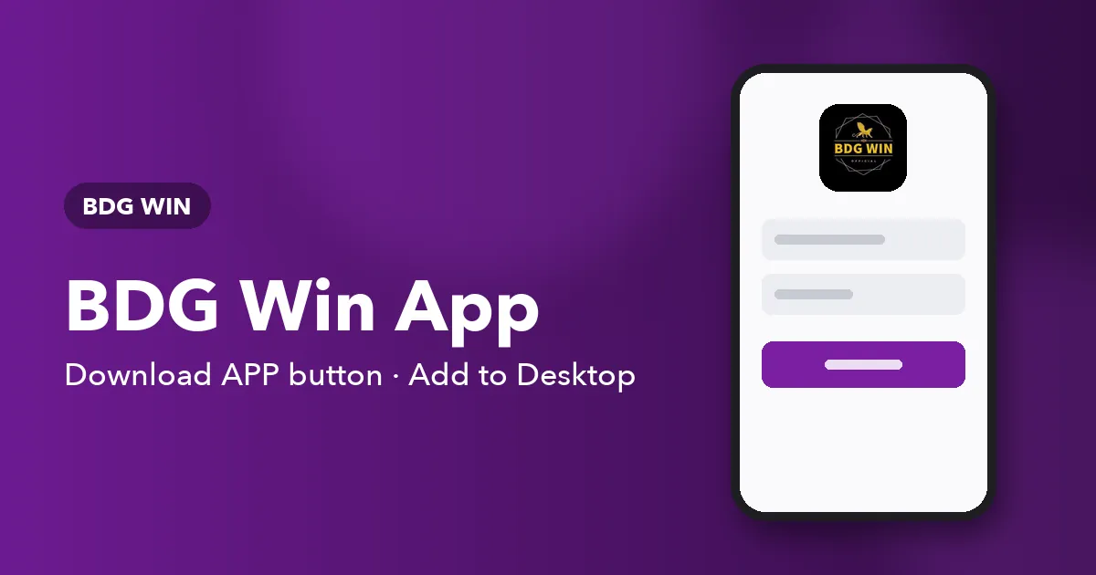 Banner titled BDG Win App naming the Download APP button and the Add to Desktop prompt